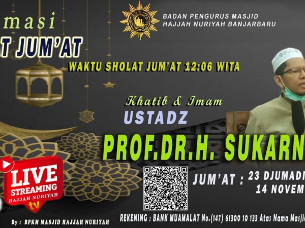 Khutbah Jum'at Bersama " Ustadz Prof. DR. H. Sukarni, M.Ag"
