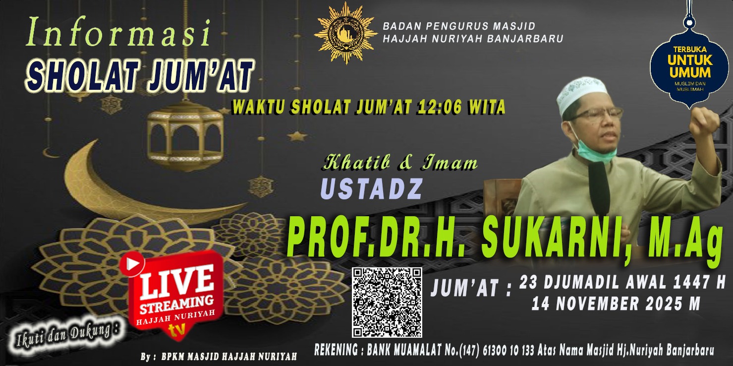 Khutbah Jum'at Bersama " Ustadz Prof. DR. H. Sukarni, M.Ag"